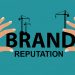 7 practices to follow for building a great brand reputation