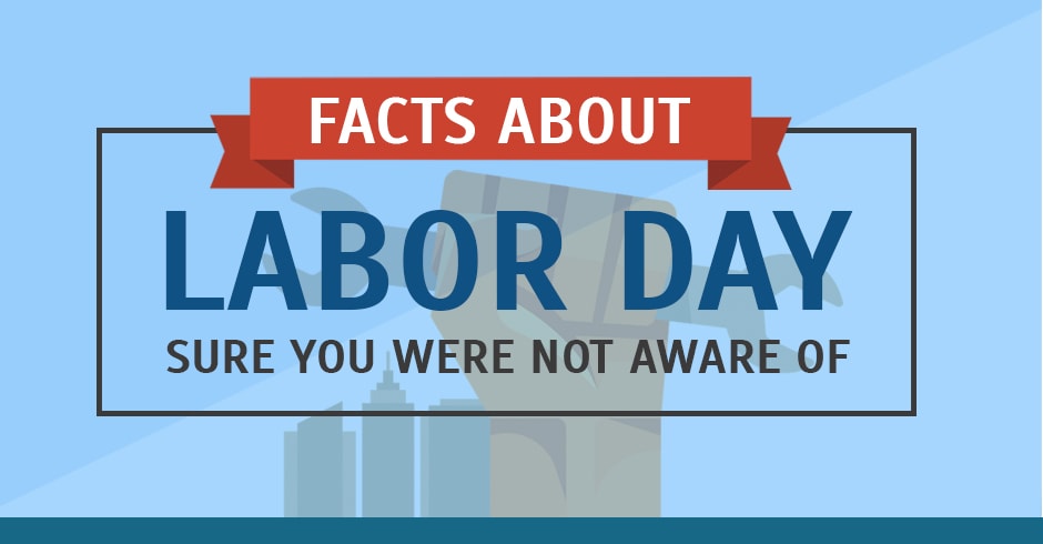 Facts about Labor Day Sure You Were Not Aware of