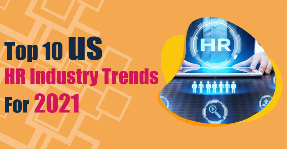 Top 10 US HR Industry Trends for 2021